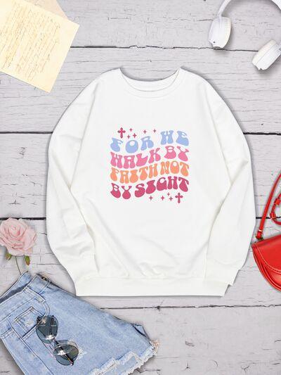 FOR WE WALK BY FAITH NOT BY SIGHT Round Neck Sweatshirt - Immenzive