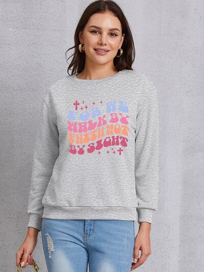 FOR WE WALK BY FAITH NOT BY SIGHT Round Neck Sweatshirt - Immenzive